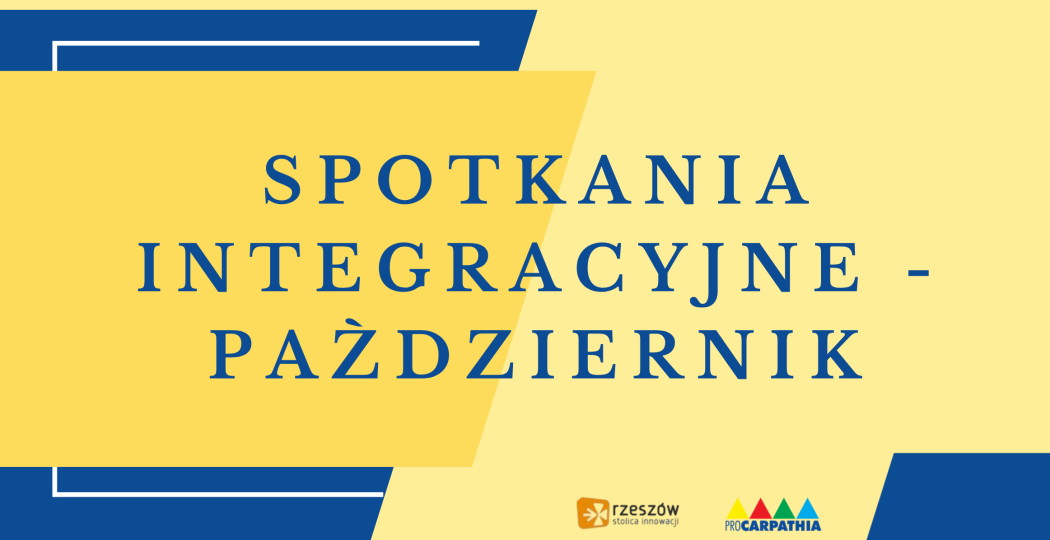 Spotkania integracyjne - październik 2025
